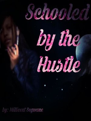 cover image of Schooled by the Hustle